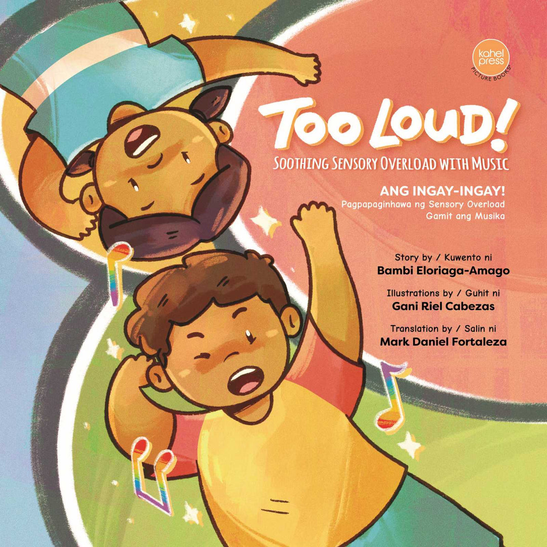 Too Loud: Soothing Sensory Overload with Music by Bambi Eloriaga-Amago | Kahel Press