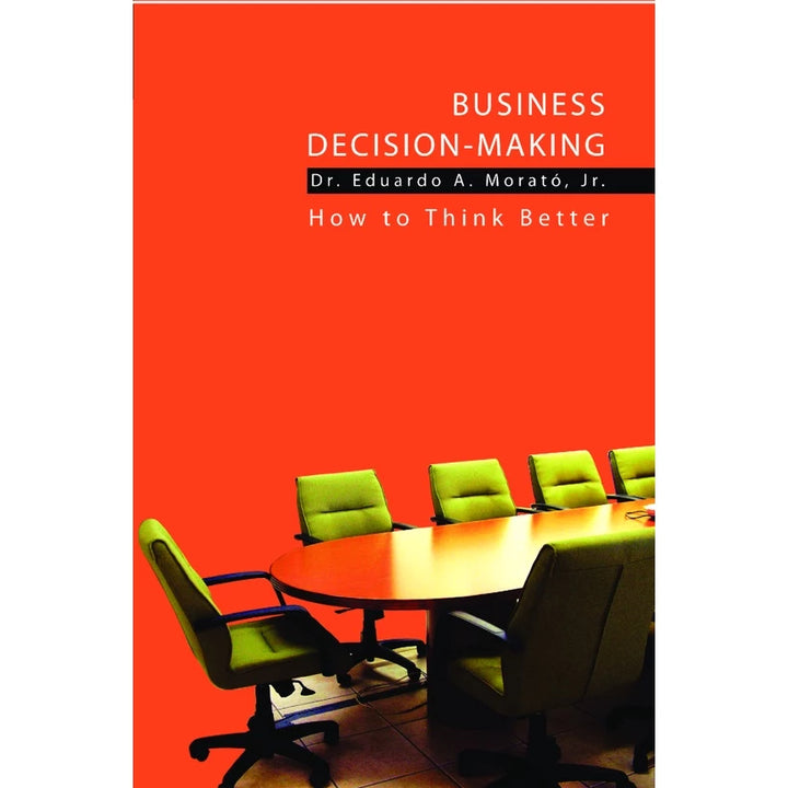 Business Decision Making by Dr. Eduardo A. Morató, Jr. | Bayan Academy