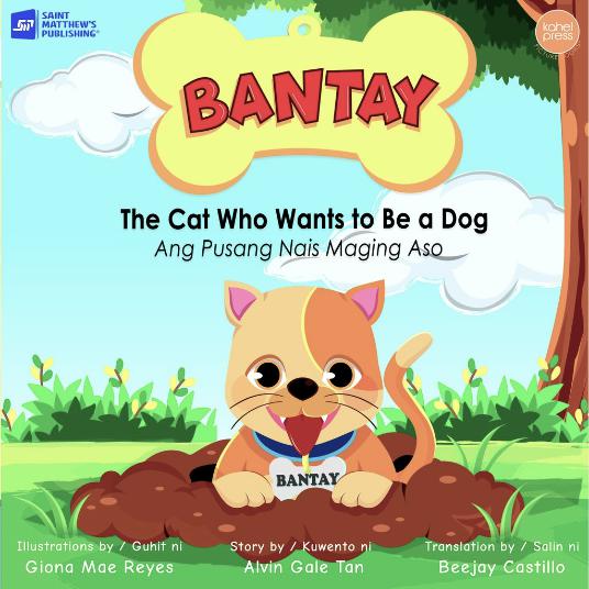 Bantay: The Cat Who Wants to Be a Dog by Alvin Gale Tan - Roots Collective PH