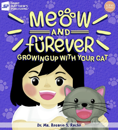 Meow and Furever: Growing Up With Your Cat by Dr. Ma. Rosario S. Racho - Roots Collective PH